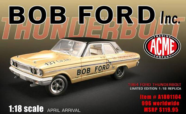 1964 Ford Thunderbolt - Bob Ford Drag Car (GMP 1/18